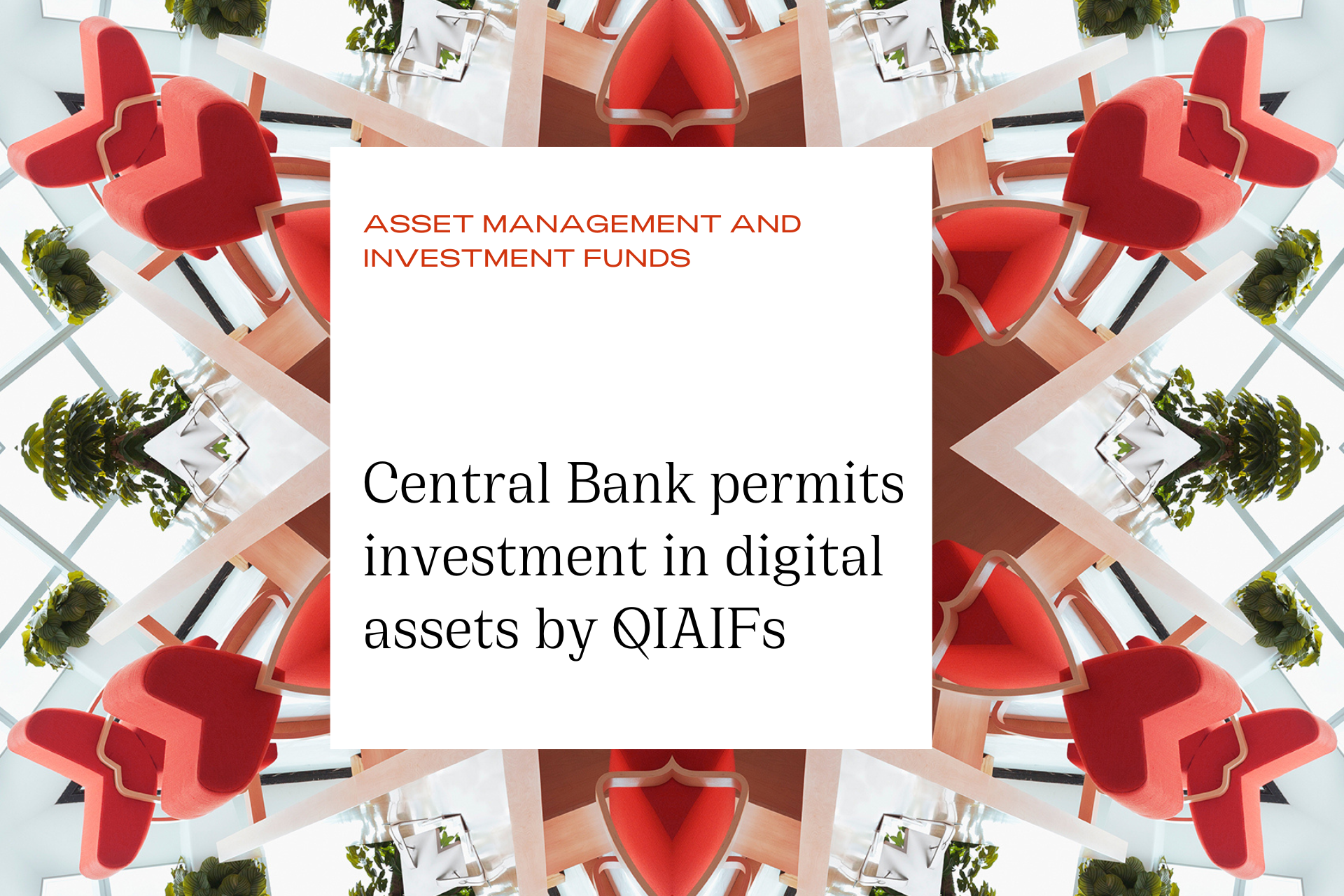 Central Bank permits investment in digital assets by QIAIFs