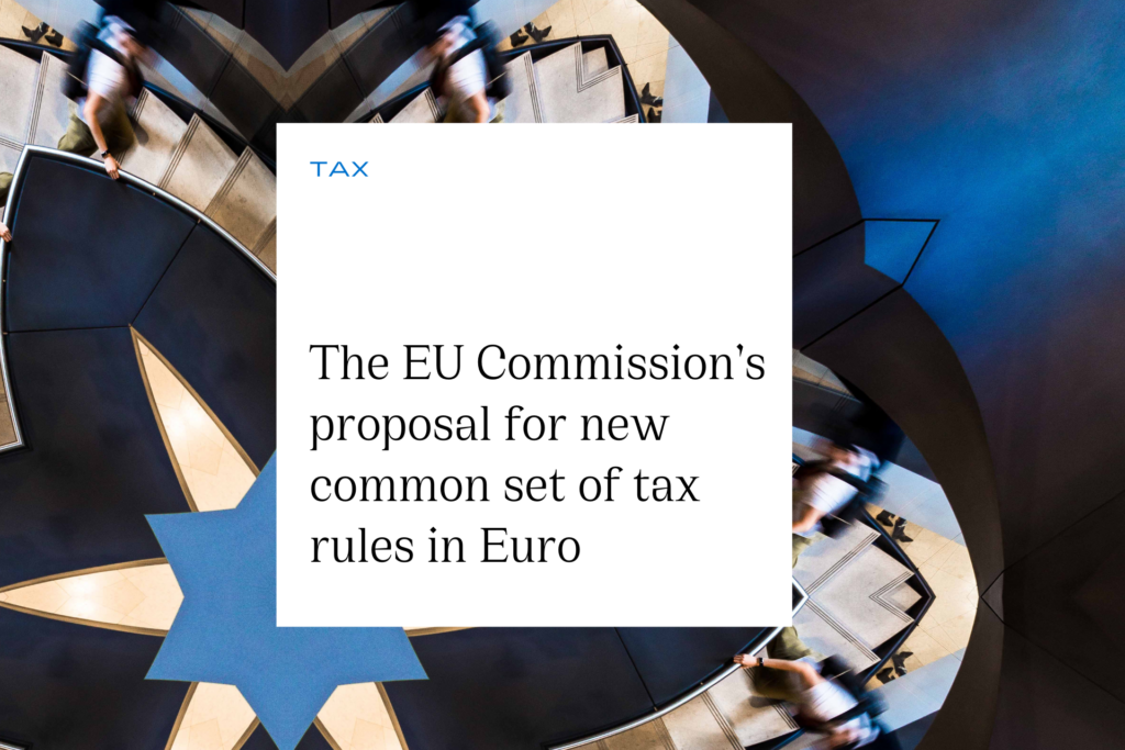 The EU Commission’s proposal for new common set of tax rules in Europe ...