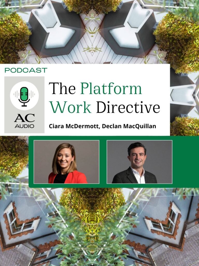The Platform Work Directive with an headshot of Ciara McDermott and Declan MacQuillan