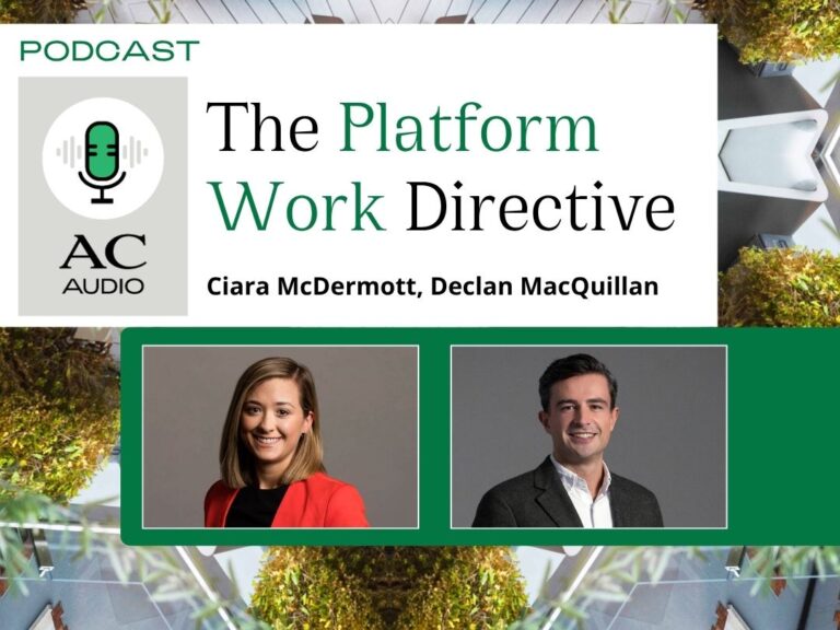 The Platform Work Directive with an headshot of Ciara McDermott and Declan MacQuillan